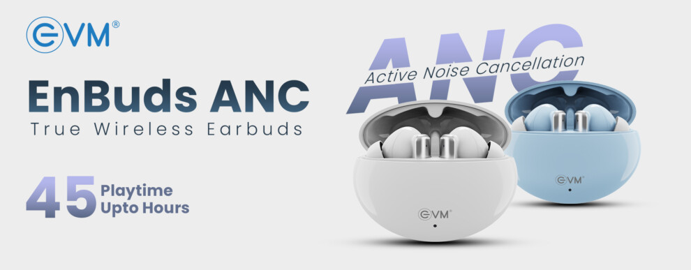 EVM Launches EnBuds ANC TWS with Advanced Audio Technologies